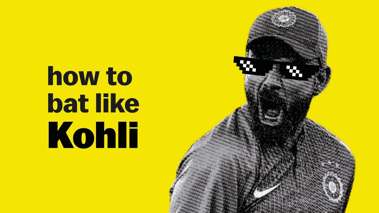 How To Bat Like Virat Kohli