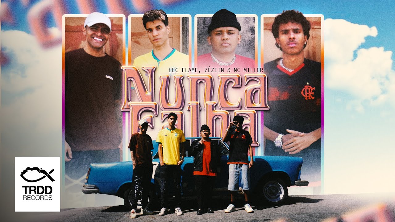 LLC Flame, Zéziin & Mc Miller | Nunca Falha | TRDD Records | (Videoclipe)