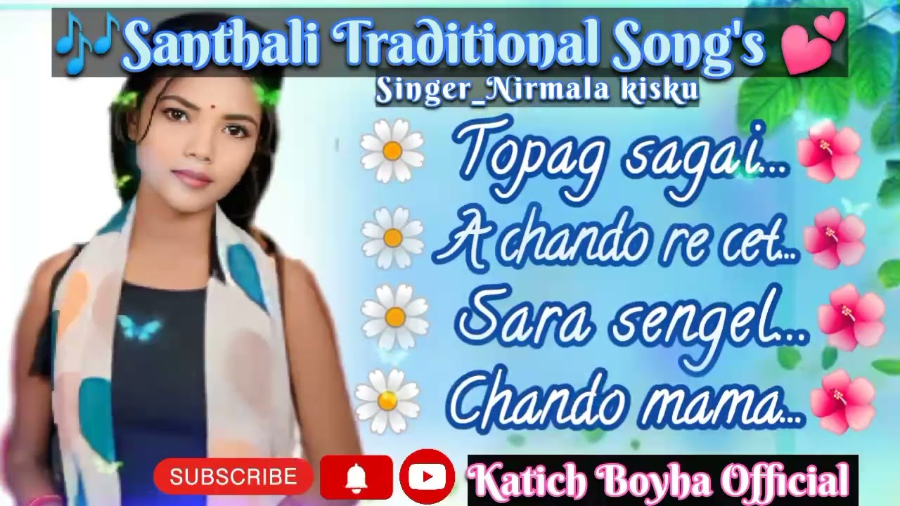 💠New 🌷Santhali 💕Traditional 🌺Song's🌼💕 Singer_ Nirmala kisku soren💞 Katich Boyha Official🌺 2025💠🎵🎶