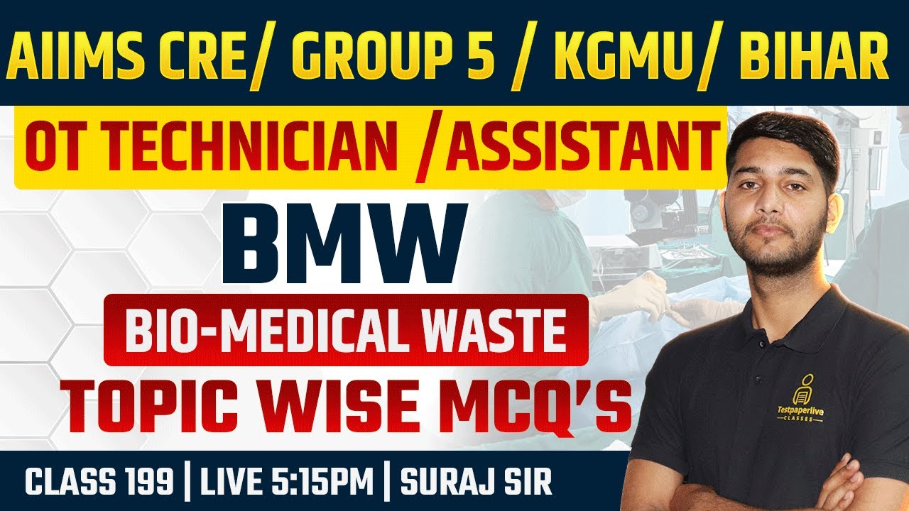 MP Group 5 & AIIMS CRE OT Technician Classes | KGMU OT Assistant #199 |  Bio-Medical Waste (BMW)