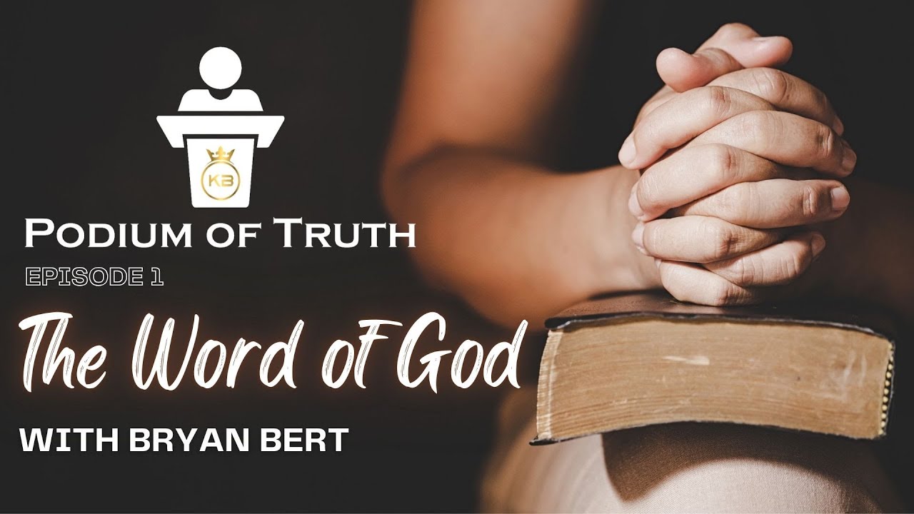 The Word of God  |  Podium of Truth