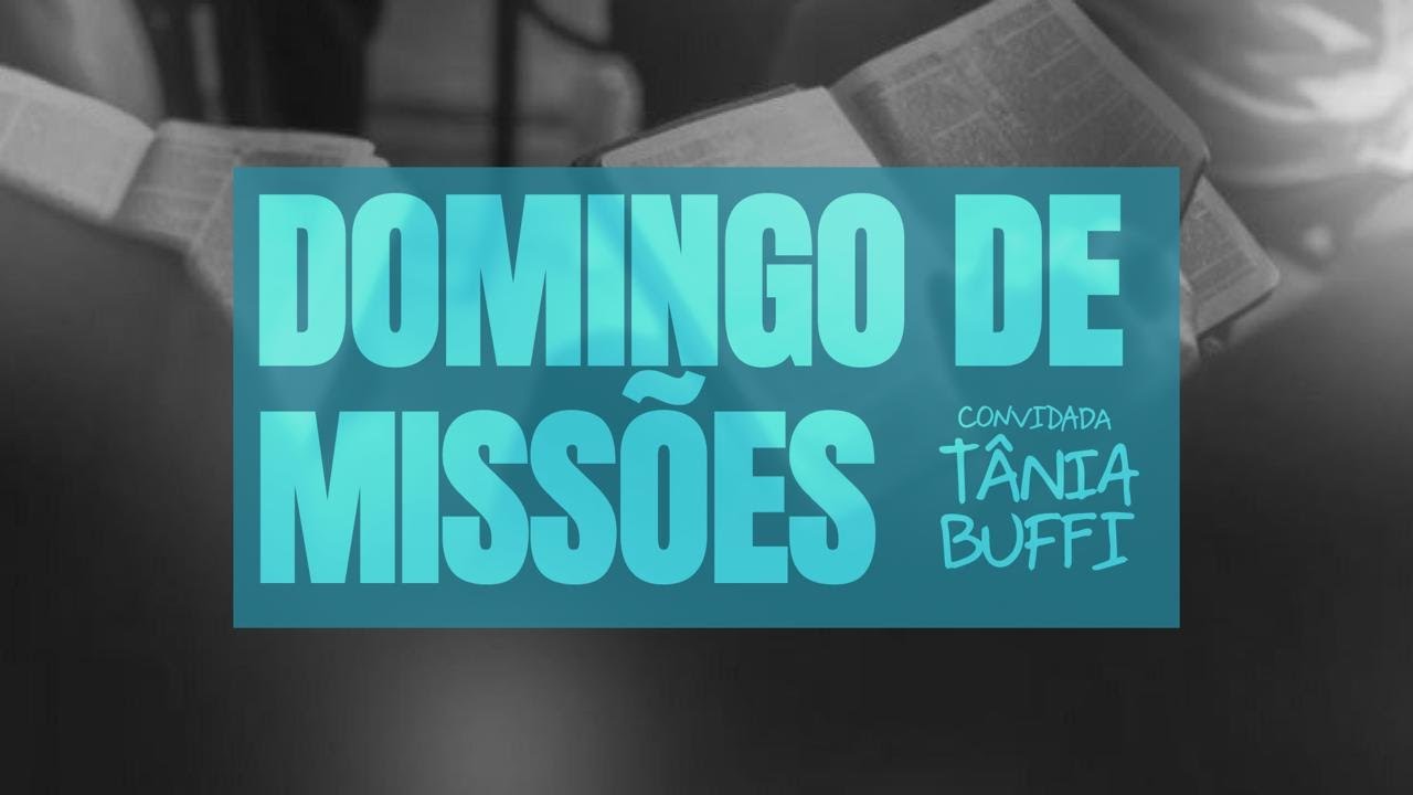 DOMINGO DE MISSÕES I TÂNIA BUFFI | 18/01/2026