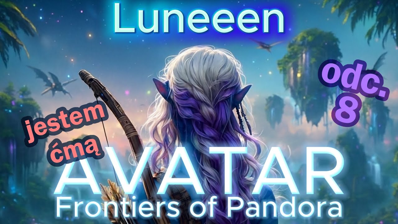 AVATAR Frontiers of Pandora odc.8 - Oczyszczam teren