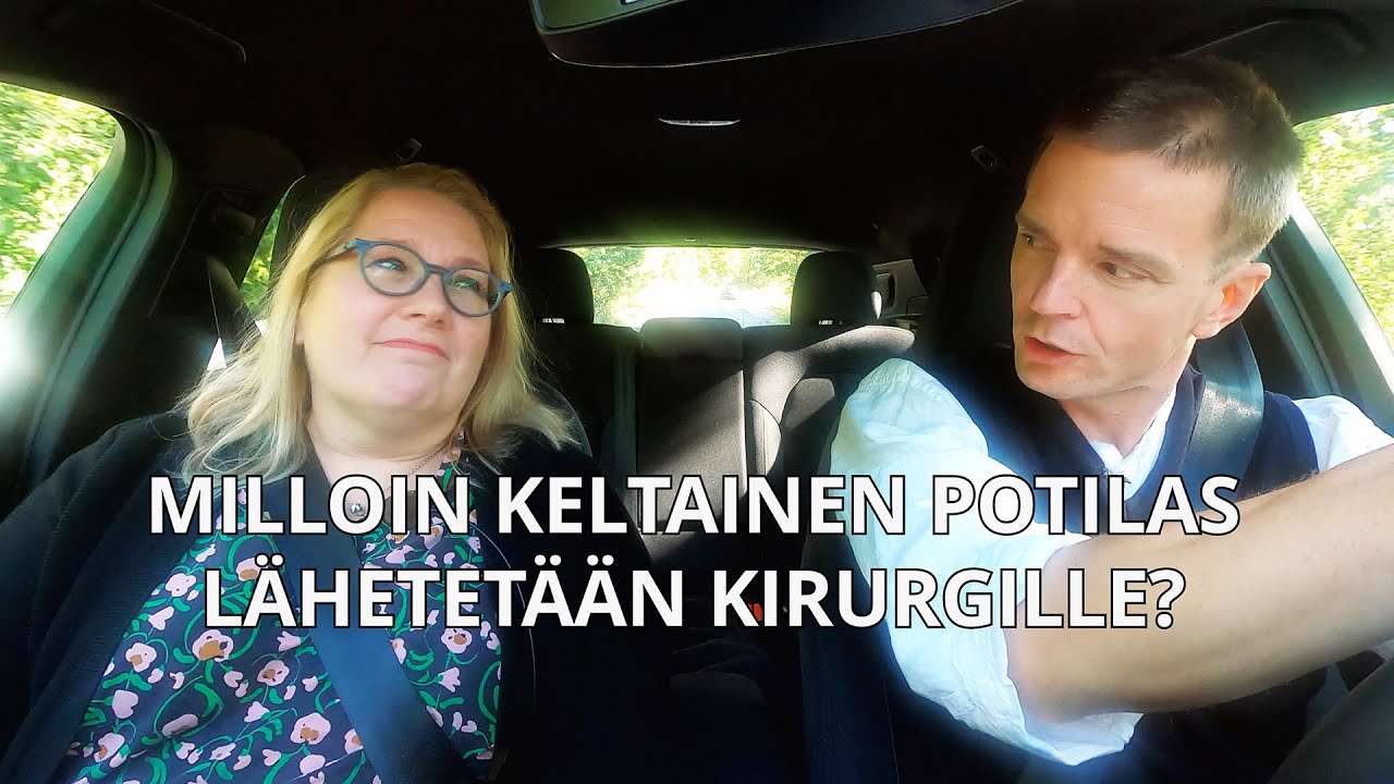 Milloin keltainen potilas lähetetään kirurgille?  - Duodecimin Kimppakyyti
