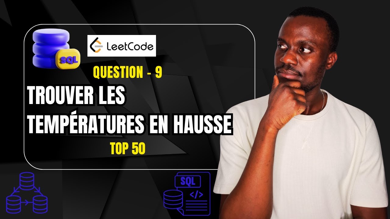 9- SQL  LeetCode - Trouver les températures en hausse
