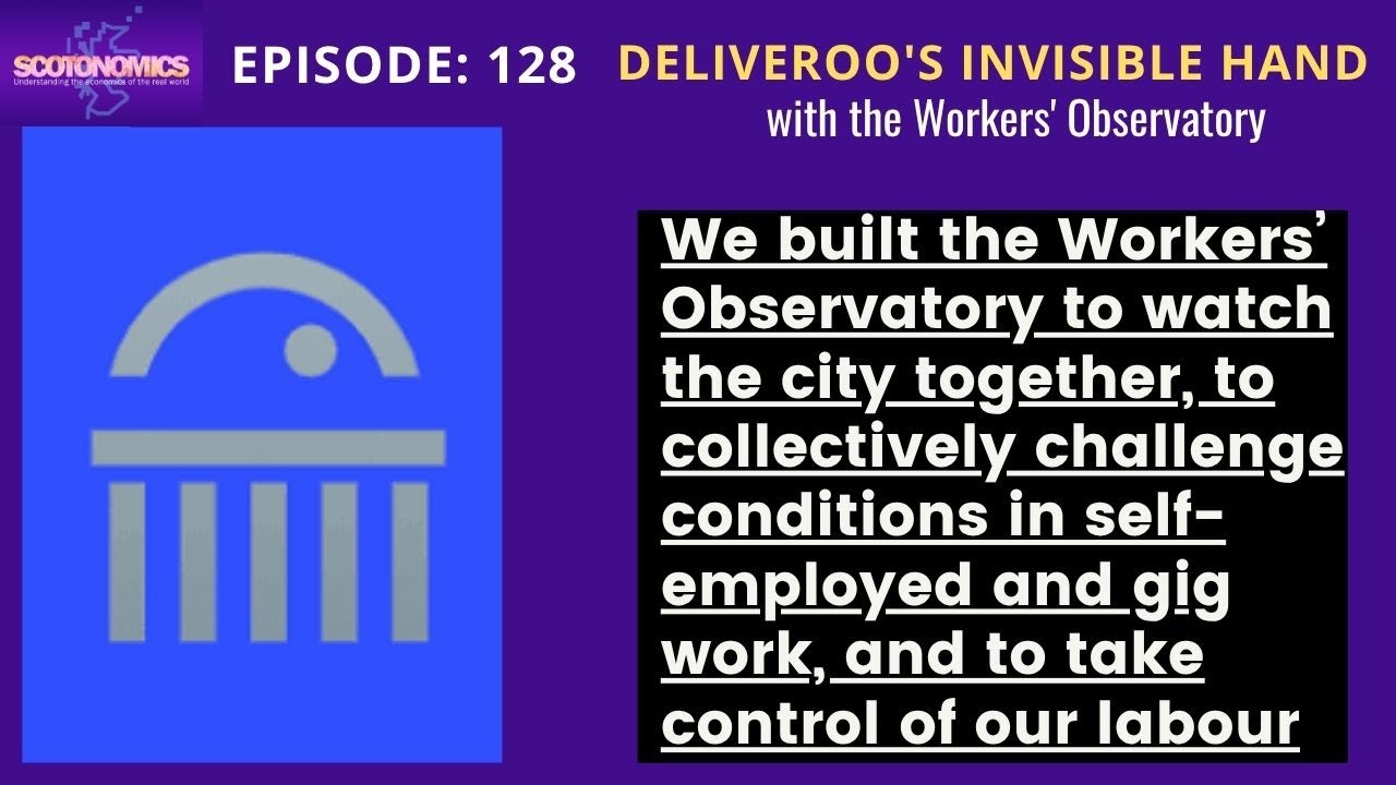 Ep 128: Deliveroo's Invisible Hand