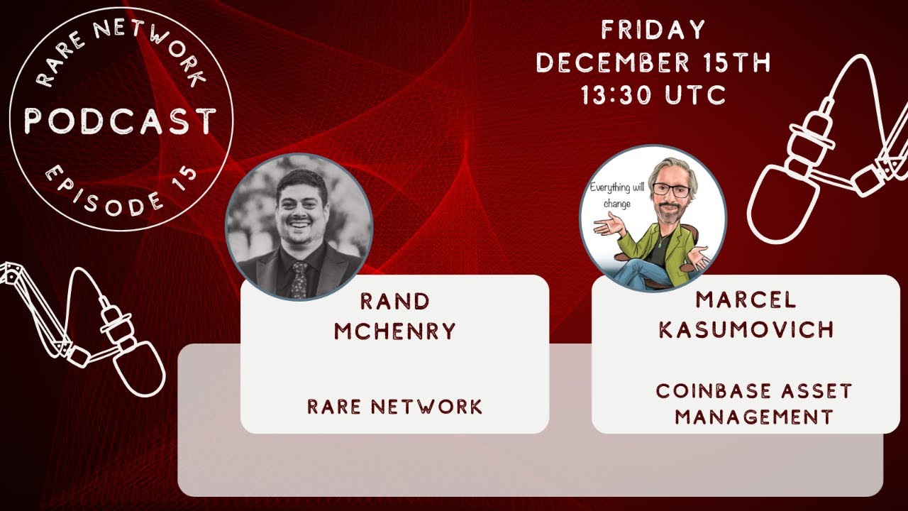 Rare Network Podcast Episode #15 Marcel Kasumovich with Coinbase Asset Management