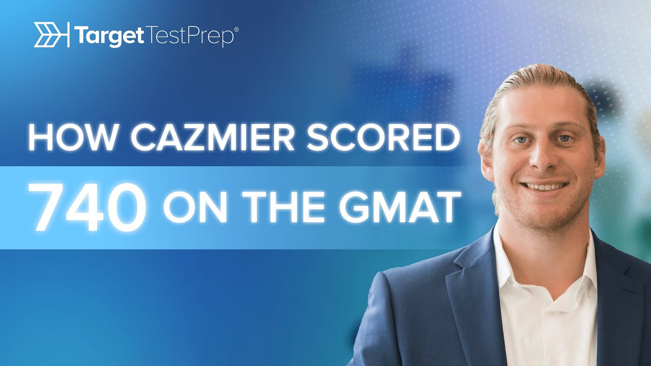 How Cazmier Scored 740 on the GMAT with  @TargetTestPrep   🏆
