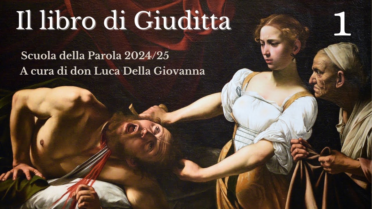 Il libro di Giuditta - Prima lezione