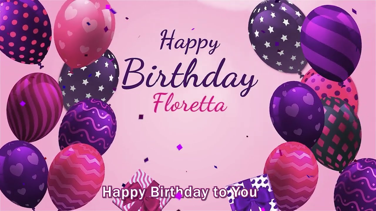 Happy Birthday Floretta! Personalized Birthday Song for Floretta