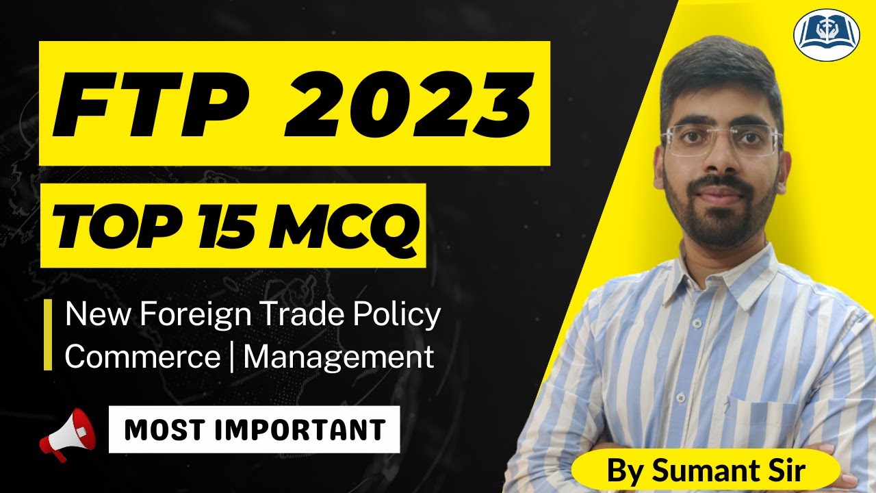 Top MCQs on FTP 2023 | New Foreign Trade Policy | UGC Net | JRF | Commerce | Management