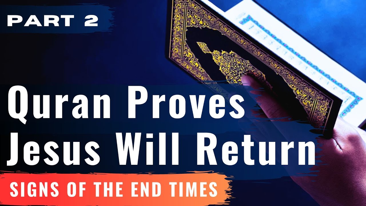 Return of Prophet Jesus in Islam - Part 2 - Proof from the Quran