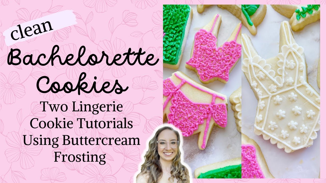 Clean Bachelorette Cookies - How to Decorate 2 Lingerie Cookies with Buttercream Frosting