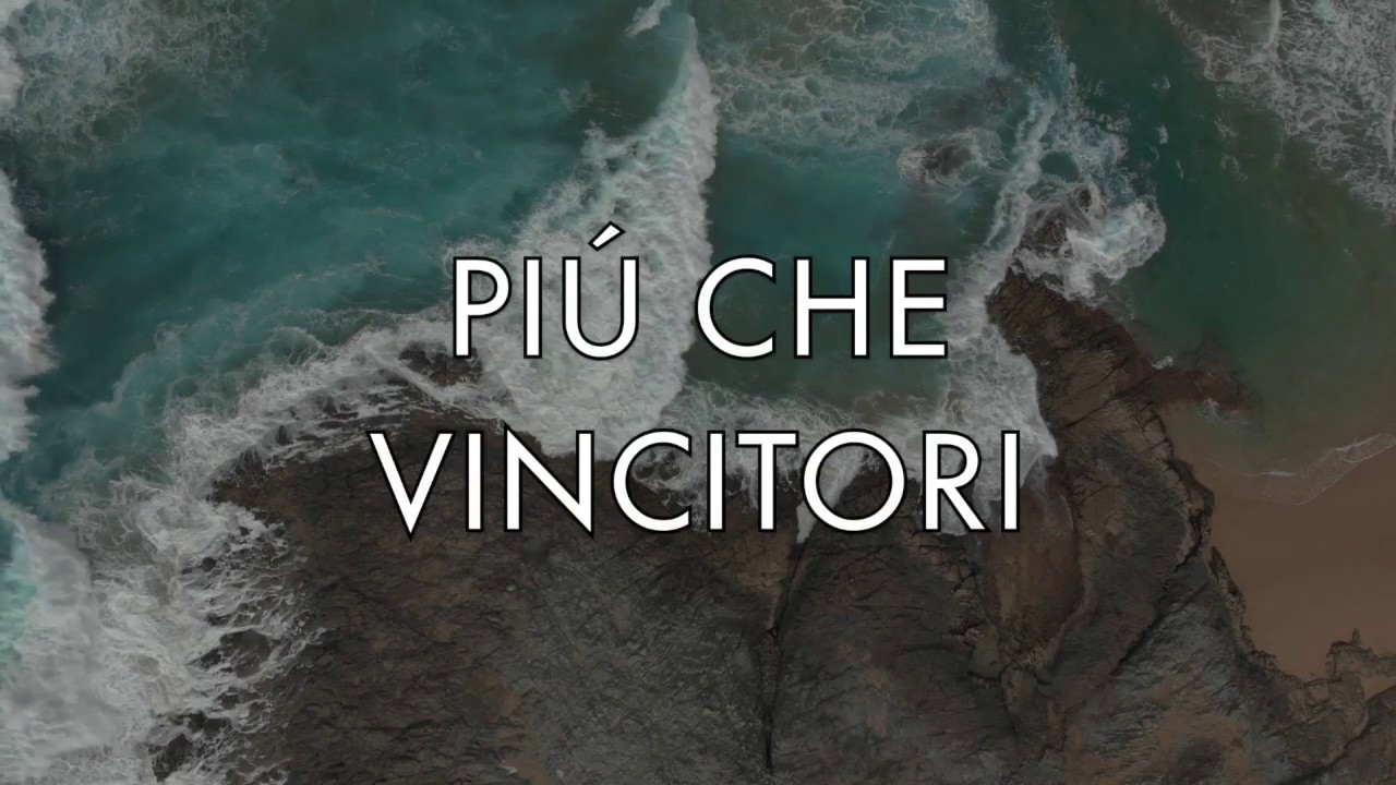 Pi&ugrave; che Vincitori (Lyric Video)