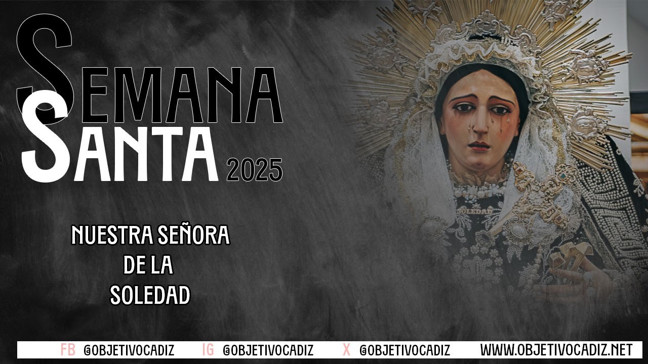 Nuestra Señora de la Soledad. 2025