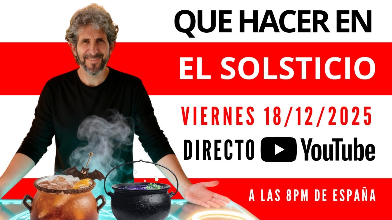 QUE HACER EN ESTE SOLSTICIO 2025/2026