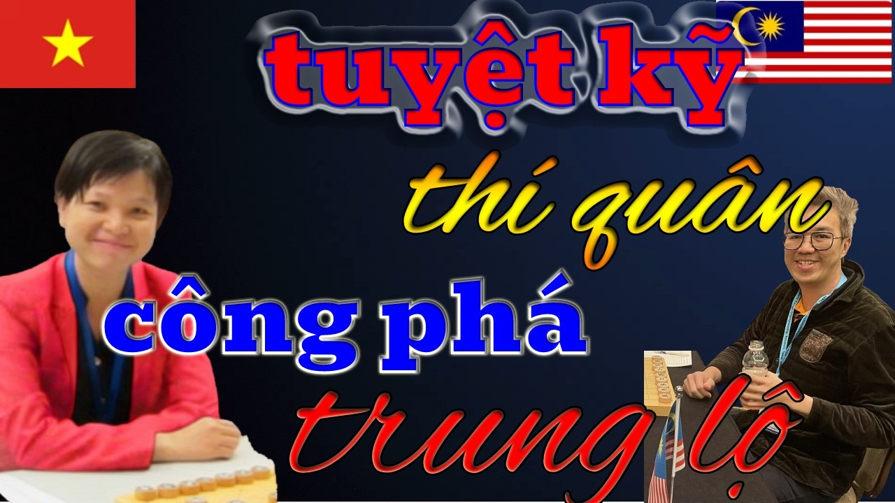 Tuyệt Kỹ Cờ Tướng Thí Quân Hạng Nặng Xe, Pháo, Mã   Đòn Đánh Xuyên Tâm Cực Hiểm