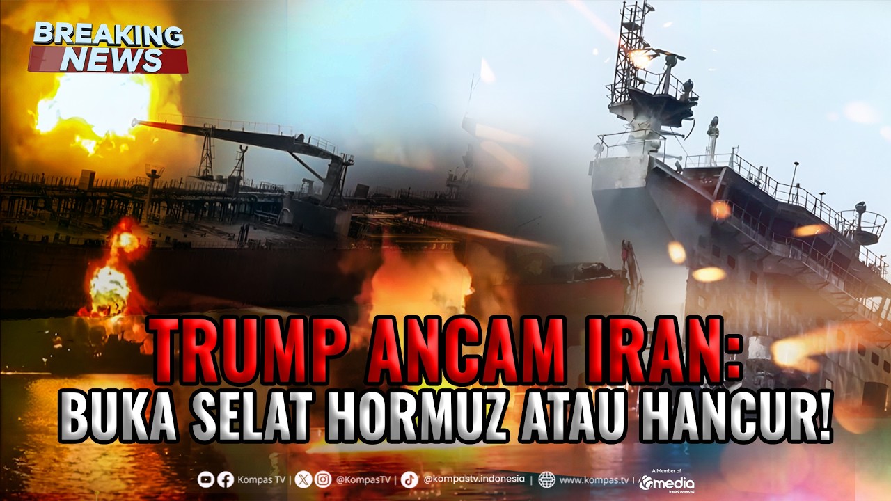 BREAKING NEWS - Trump Ancam Iran: Buka Segera Selat Hormuz atau Hancur!