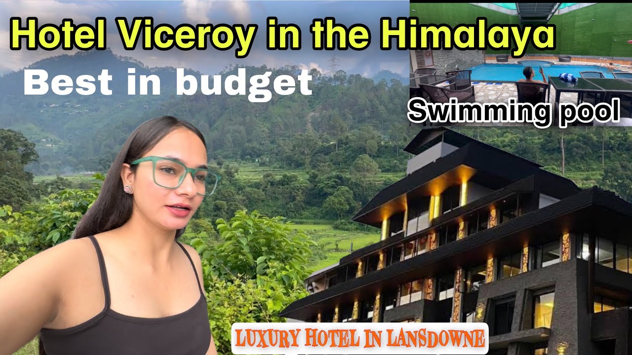 Hotel Viceroy Lansdowne // best in Lansdowne//Luxury resort in Lansdowne #lansdownetrip #lansdowne