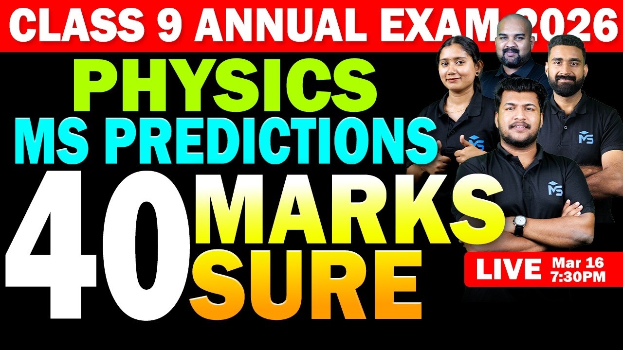 CLASS 9 Annual Exam 2026 | Physics MS Predictions 40 Marks Sure | LIVE | MS SOLUTIONS