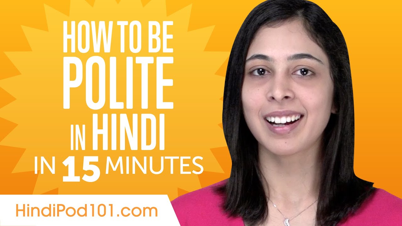 Good Manners: What to Do and Say in Hindi?