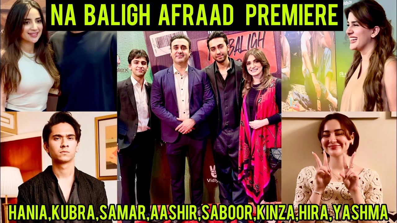 Na Baligh Afraad Premiere - Hania Amir - Kubra Khan - Aashir Wajahat - Samar Jafri - Saboor Aly