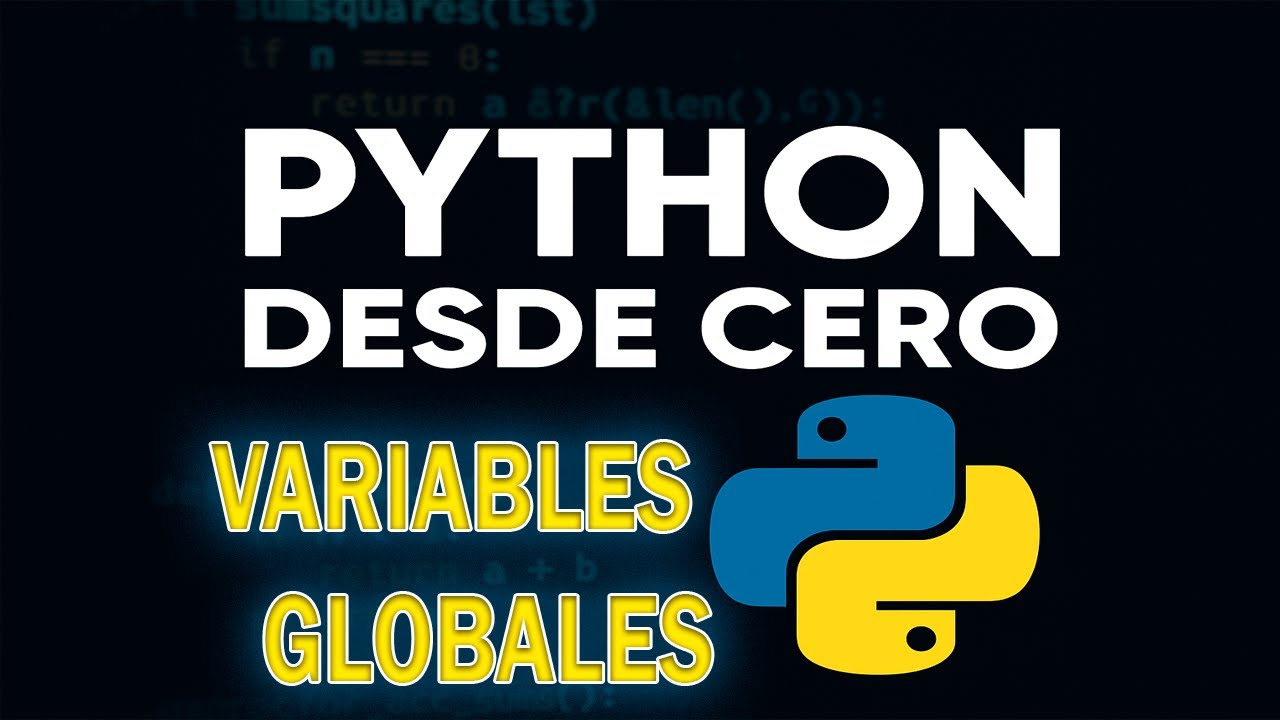 Variables Globales en Python: Cu&aacute;ndo y C&oacute;mo Usarlas (&iexcl;Evita Errores!)