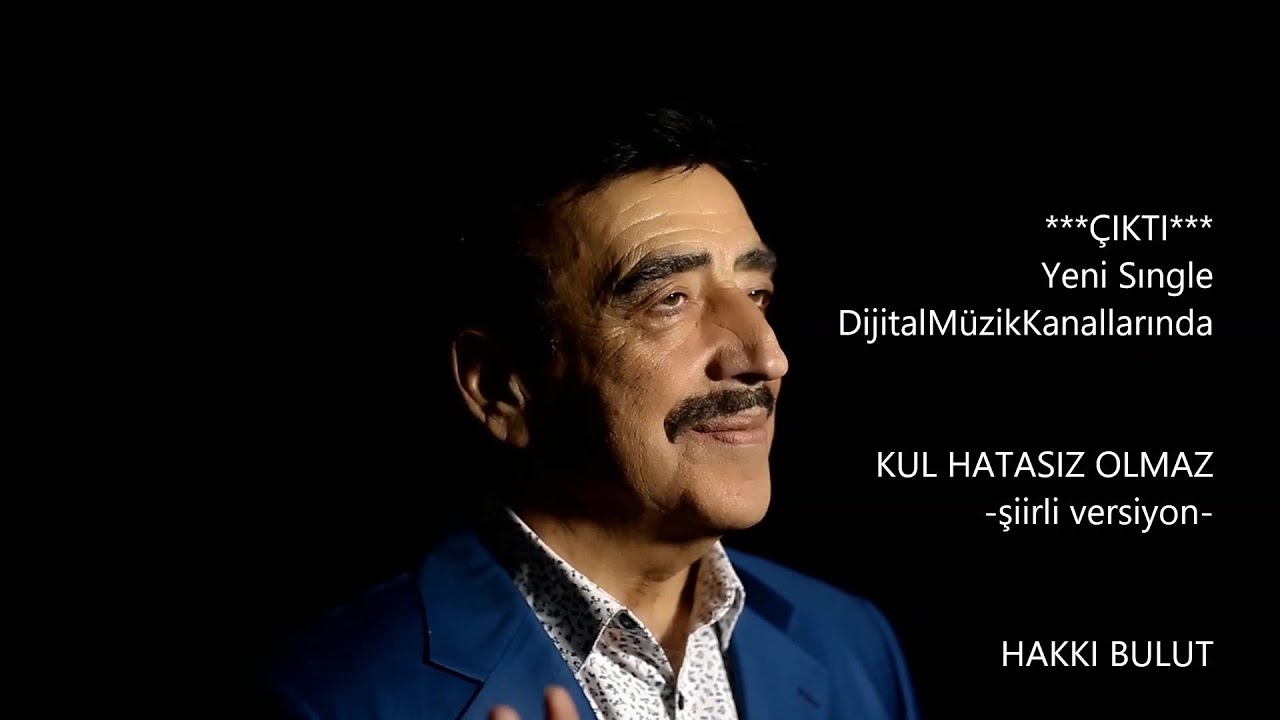 Kul Hatasız Olmaz (şiirli) - Hakkı Bulut  (Offıcial Video 2021)