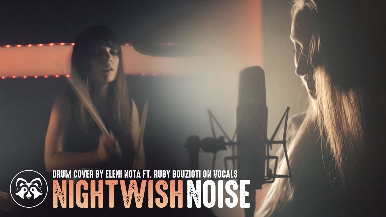 Nightwish - Noise | Drum & Vocal Cover by Eleni Nota & Ruby Bouzioti