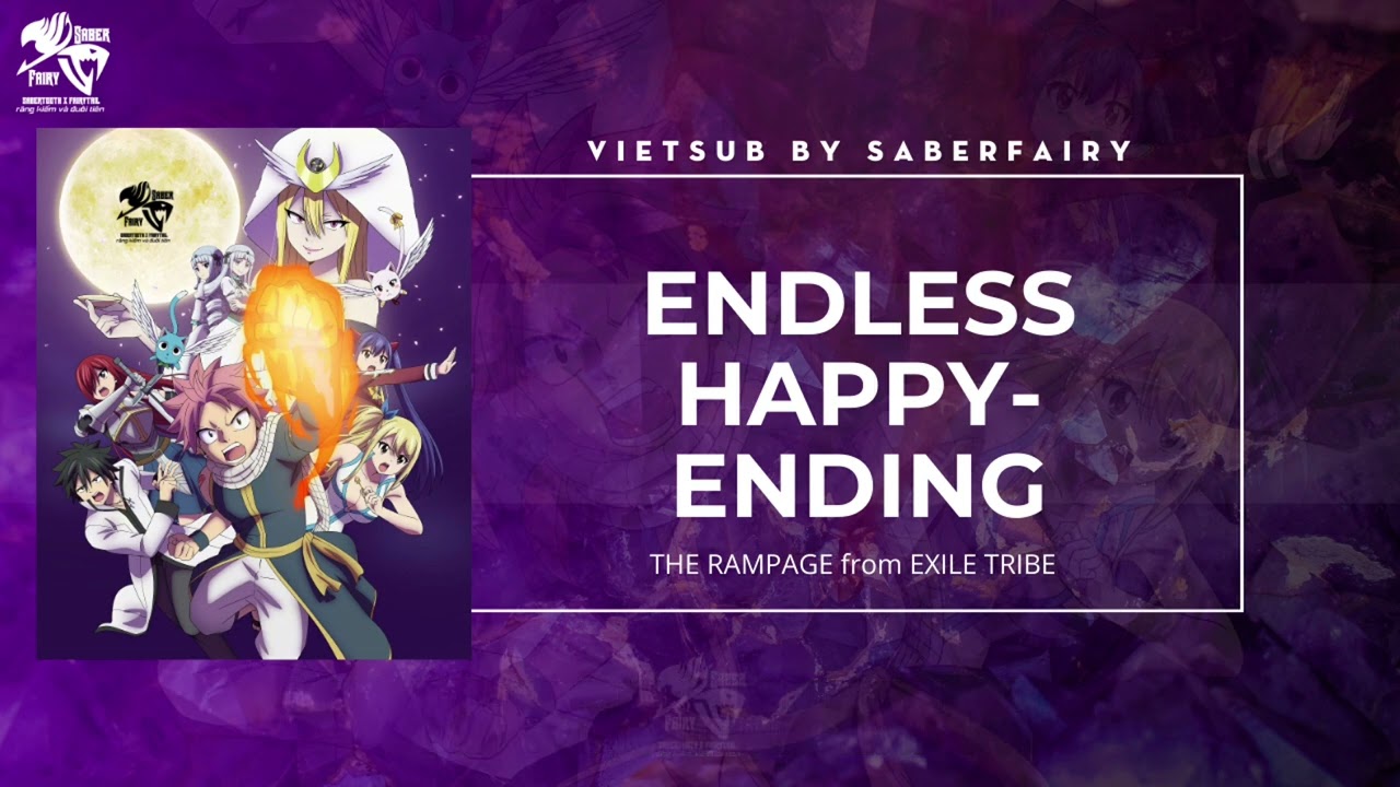 [VIETSUB] 『Endless Happy-Ending』THE RAMPAGE from EXILE TRIBE // OP 2 Fairy Tail: Nhiệm vụ 100 năm