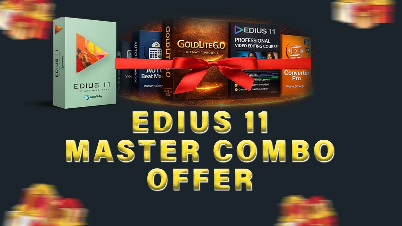 EDIUS 11 Pro Combo Pack Offer - Bina Soche Abhi Buy Karo 😅