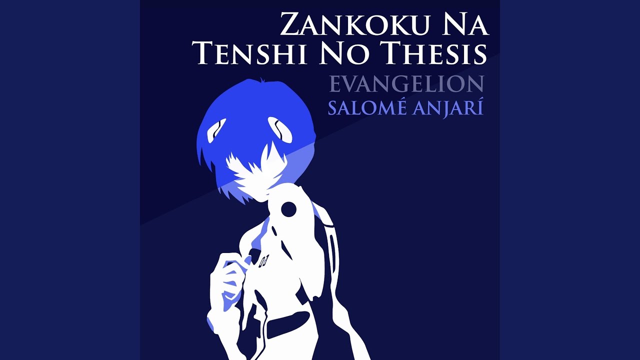 Zankoku Na Tenshi No Thesis (From Evangelion)