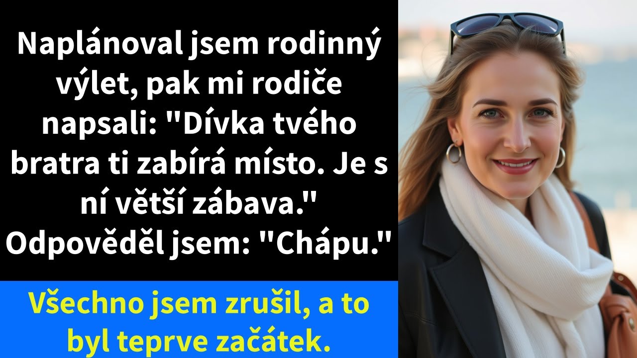 Naplánoval jsem rodinný výlet, pak mi rodiče napsali: 