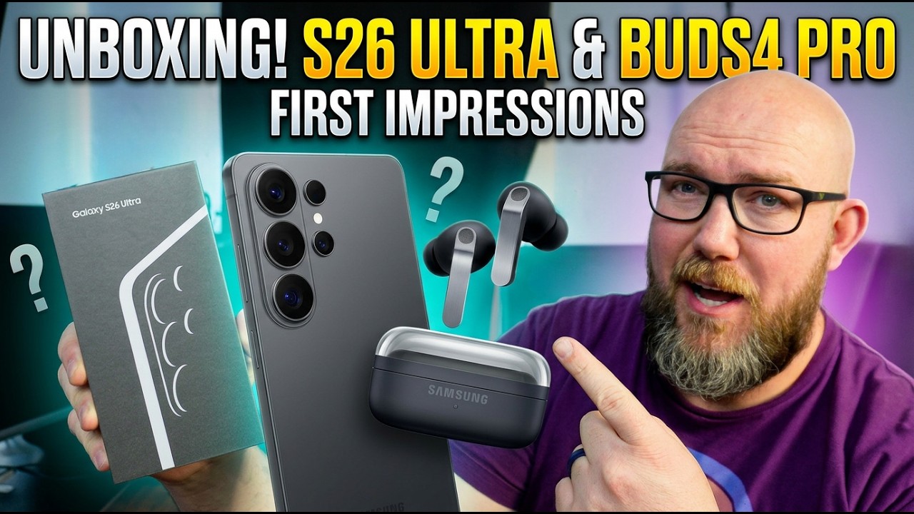 Samsung Galaxy S26 Ultra & Galaxy Buds4 Pro UNBOXING & FIRST IMPRESSIONS