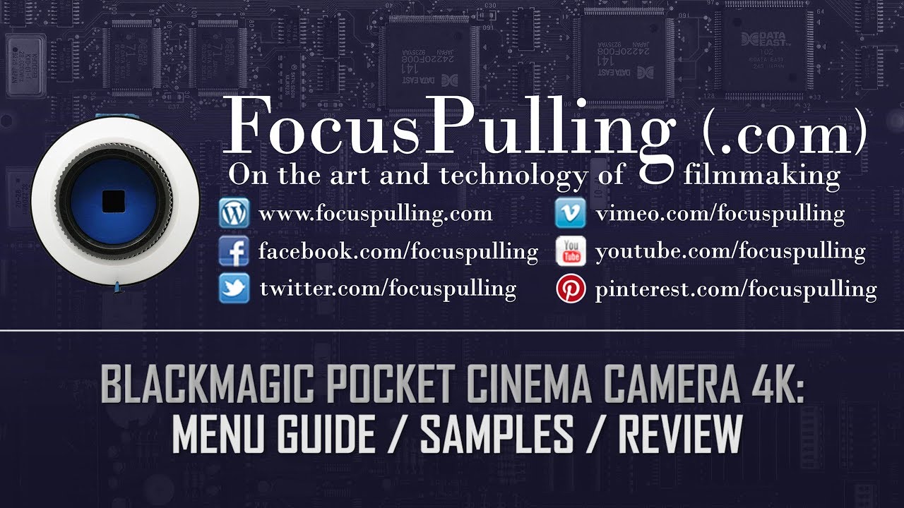Blackmagic Pocket Cinema Camera 4K: Complete Guide to Menus / Features / Sample Clips / Review