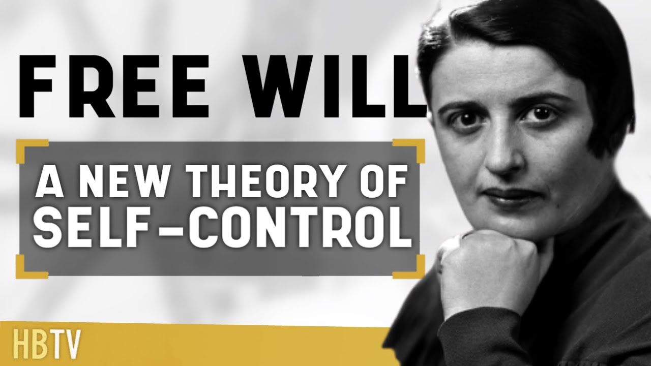 Free Will: A New Theory of Self-Control | HBTV 26
