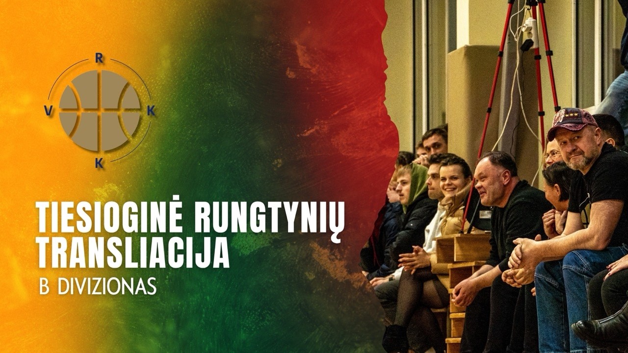 Nostra.lt-RKL B diviziono rungtynės: Vilniaus rajono KK-VRSC - Lazdijų „Briedis-Pietų Megrame“