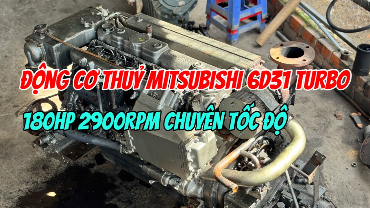 B&aacute;n Động Cơ Thuỷ Mitsubishi 6D31 Turbo 180hp 2900rpm 0987,179,765 Chủ B&atilde;i| T&acirc;m Vlog