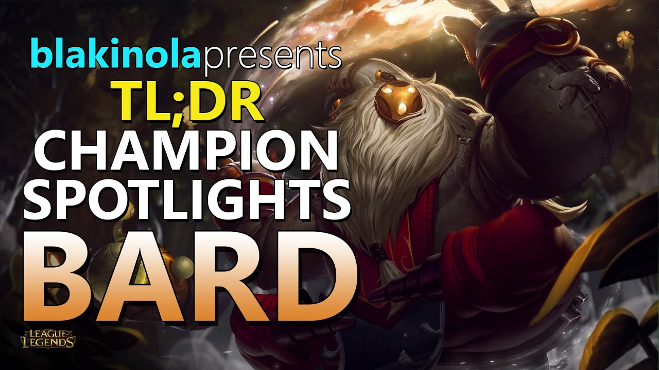 Bard Champion Spotlight - TL;DR | blakinola