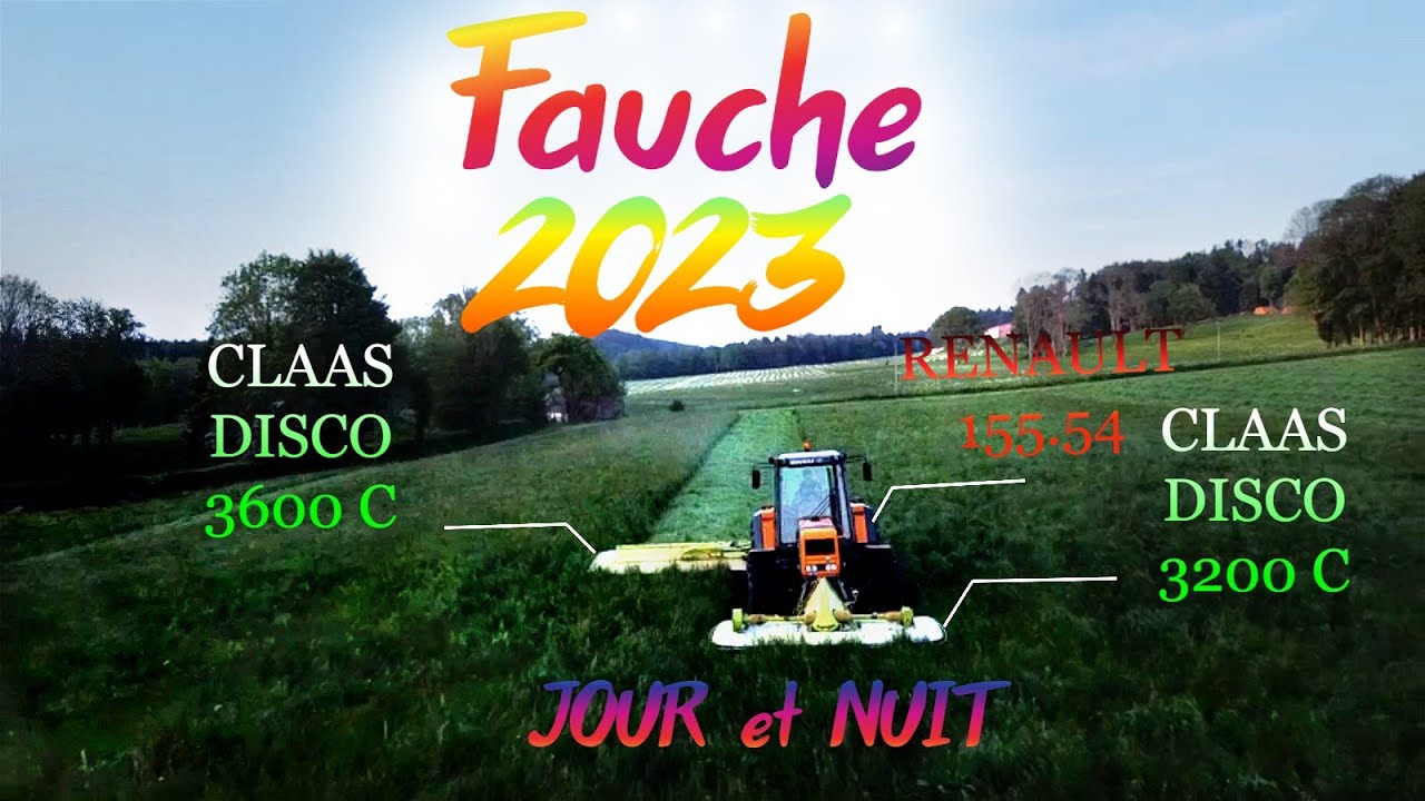 😍 🚜 Fauche 2023 !!! DE JOUR COMME DE NUITS 🚜 😍