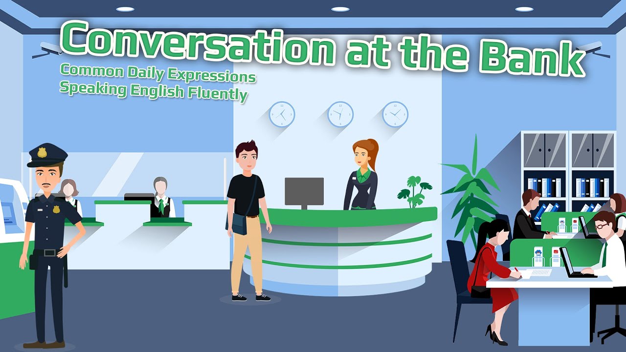 At the Bank | Speaking English Fluently | Common Daily Expressions
