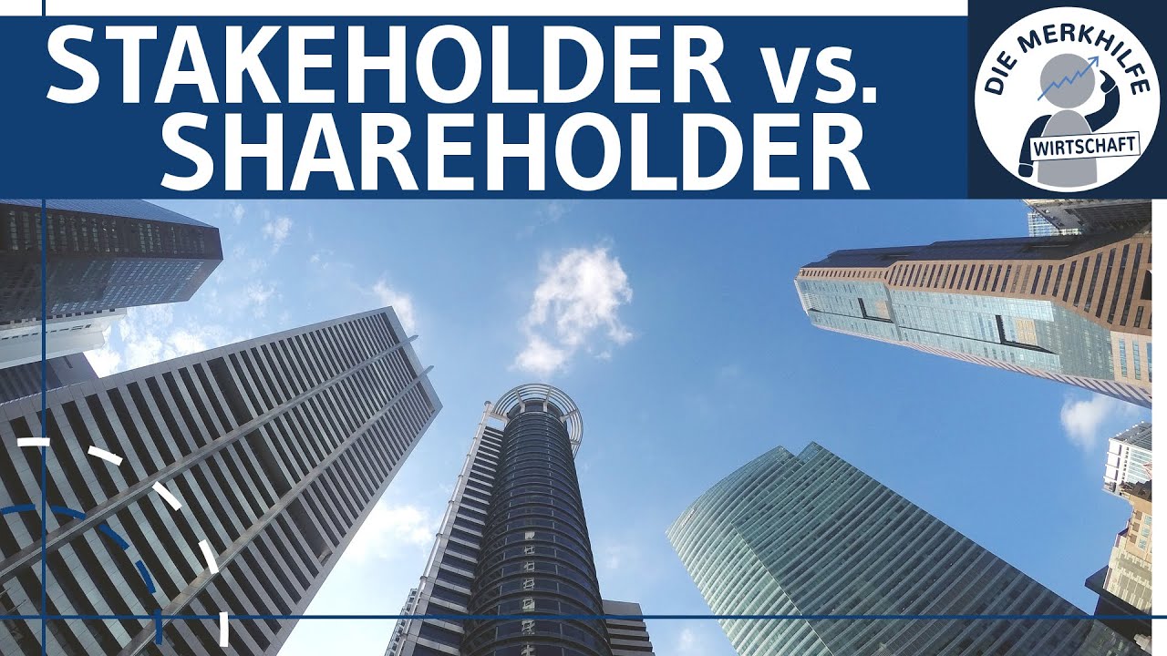Stakeholder vs. Shareholder - Interessengruppen, Anspruchsgruppen, Anteilseigner & Ans&auml;tze
