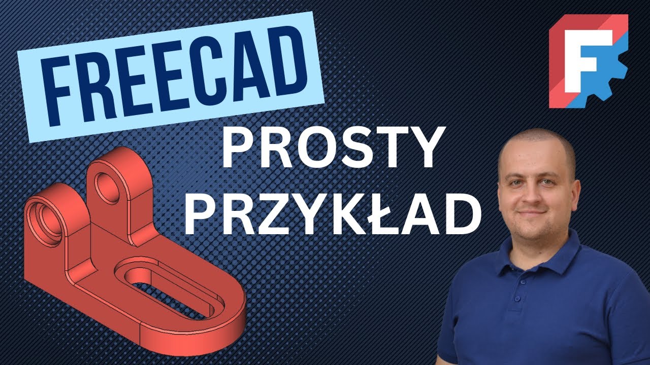 FreeCAD Prosty Przykład z Podstawowymi Operacjami