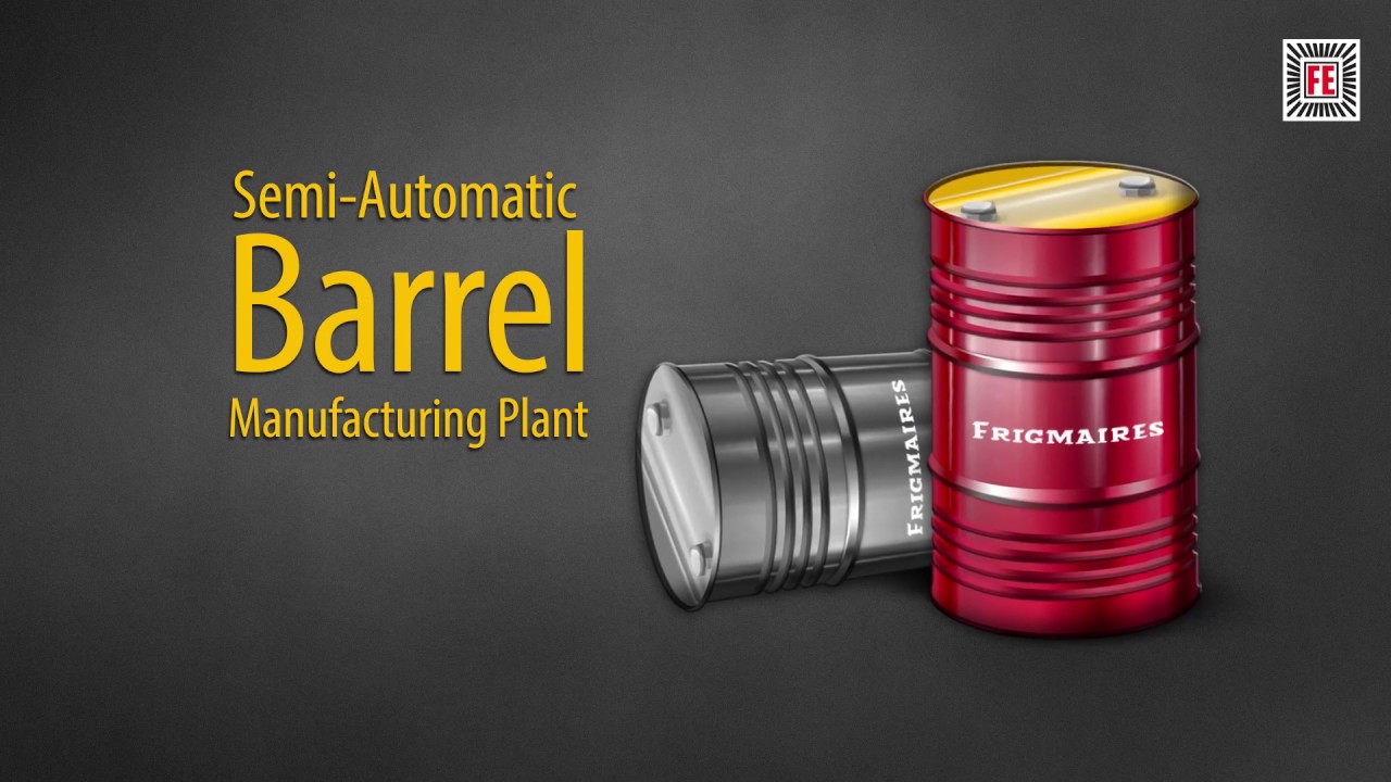 SEMI AUTO BARREL MANUFACTURING PLANT | FRIGMAIRES INTERNATIONAL MUMBAI INDIA