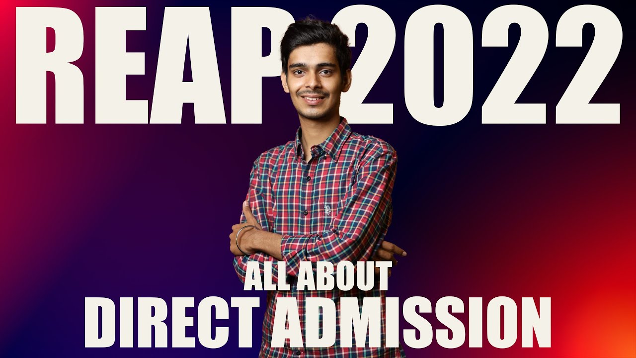 REAP 2022: All about Direct Admissions | Spot round in reap