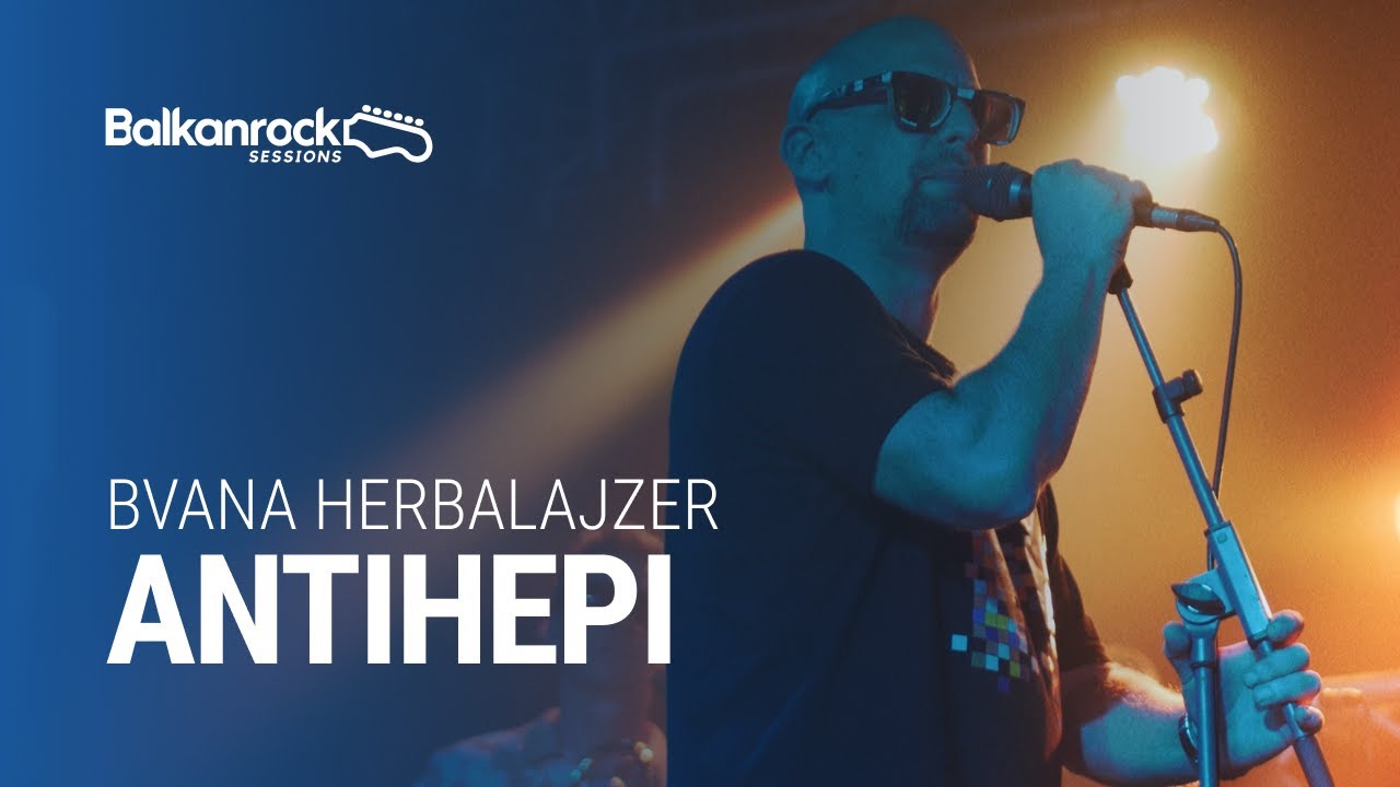Bvana Herbalajzer & Džezeri iz Lagune - AntiHepi / @Balkanrock Sessions