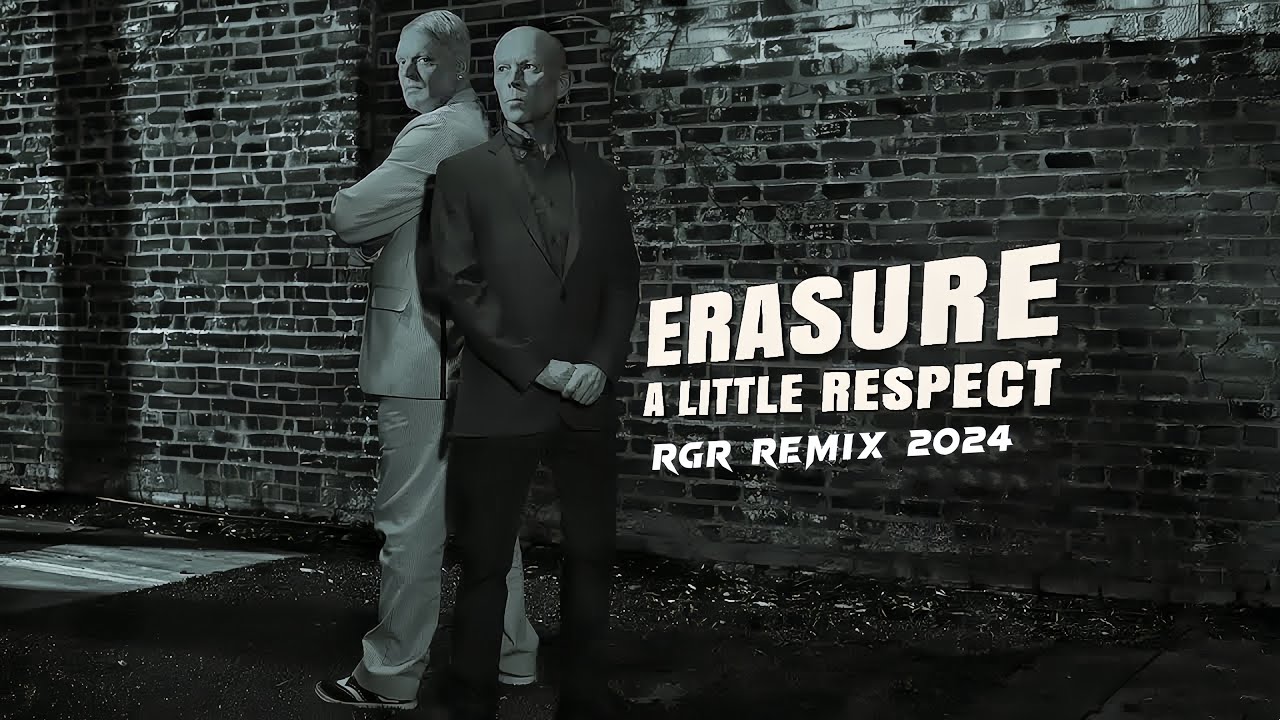 Erasure - A Little Respect (RGR Remix 2024)