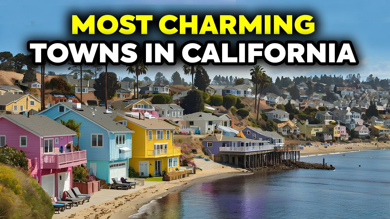 10 Most Beautiful and Charming Towns to Live in California