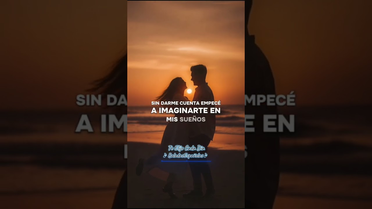 Te elijo cada día 💕 Cancion de Amor 