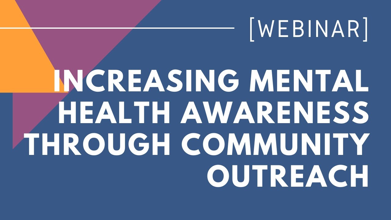 Increasing Mental Health Awareness Through Community Outreach: Mental Health Month 2021
